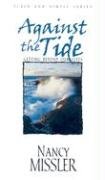 Against the Tide: Getting Beyond Ourselves (Plain and Simple Series)