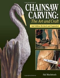 Chainsaw Carving The Art and Craft, 2nd Edition Revised and Expanded