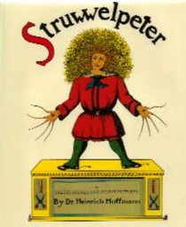 Struwwelpeter or Pretty Stories and Funny Pictures