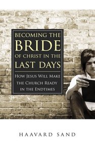 Becoming The Bride Of Christ In The Last Days