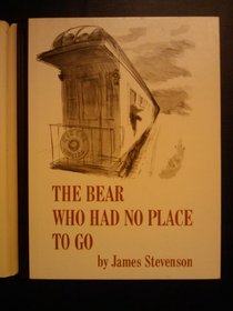 The bear who had no place to go