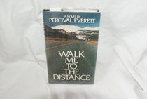 Walk Me to the Distance