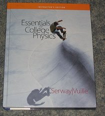 Essentials of College Physics (Instructor's Edition)