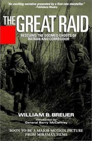 The Great Raid : Rescuing the Doomed Ghosts of Bataan and Corregido