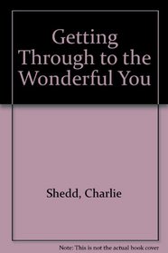 Getting Through to the Wonderful You: A Christian Alternative to Transcendental Meditation