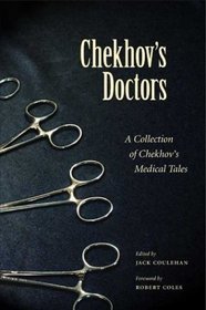 Chekhov's Doctors: A Collection of Chekhov's Medical Tales (Literature and Medicine (Kent, Ohio), 5.)