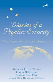 Diaries of a Psychic Sorority: Talking With The Angels