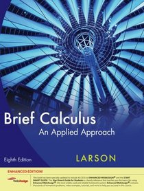 Brief Calculus: An Applied Approach, Enhanced Edition (with Enhanced WebAssign 1-Semester Printed Access Card)
