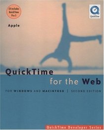 QuickTime for the Web: For Windows and Macintosh (With CD-ROM)