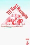 111 Kurzrezepte Fur Den Deutsch-Unterricht - Level 2 (German Edition)