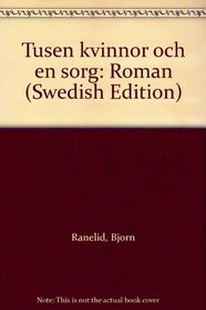 Tusen kvinnor och en sorg: Roman (Swedish Edition)