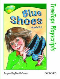 Oxford Reading Tree: Stage 12: TreeTops Playscripts: Blue Shoes (Treetops S.)