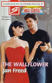 The Wallflower (Harlequin Superromance, No 790)
