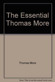 The Essential Thomas More (Essentials)