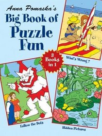 Anna Pomaska's Big Book of Puzzle Fun (Entertain with Mind Boggling Puzzles Big Books for Hours of)