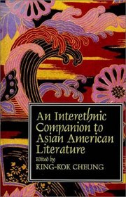 An Interethnic Companion to Asian American Literature