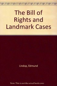 The Bill of Rights and Landmark Cases