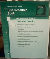 Unit Resource Book (McDougal Littell Science: Focus on Life Sciences, Cells and Heredity)