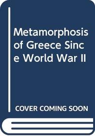 The Metamorphosis of Greece Since World War 2