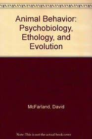 Animal Behavior: Psychobiology, Ethology, and Evolution