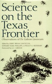 Science on the Texas Frontier: Observations of Dr. Gideon Lincecum