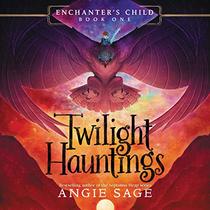 Twilight Hauntings: Library Edition (Enchanters Child)