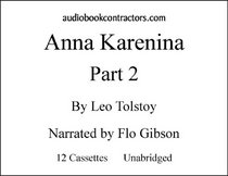 Anna Karenina: Part 2 (Classic Books on Cassettes Collection)