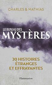 Le Bureau des mystres: 30 histoires tranges et effrayantes