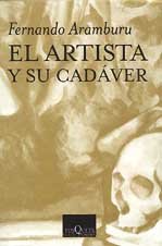 El Artista Y Su Cadaver (Marginales) (Spanish Edition)