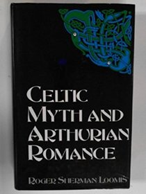 CELTIC MYTH AND ARTHURIAN ROMANCE.