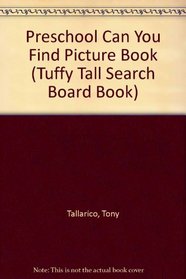 Preschool Can You Find Picture Book (Tuffy Tall Search Board Book)