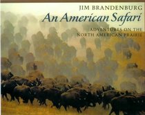An American Safari: Adventures on the North American Prairie