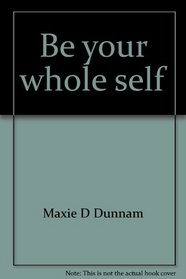 Be your whole self