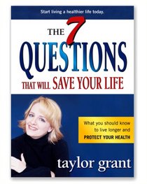 The 7 Questions That Will Save Your Life