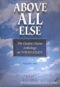 ABOVE ALL ELSE, #1, C.C. on Torah