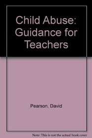 Child Abuse: Guidance for Teachers