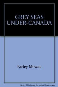 Grey Seas Under-Canada