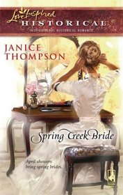 Spring Creek Bride (Steeple Hill Love Inspired Historical #30)