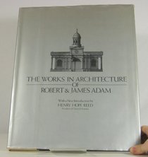 The works in architecture of Robert & James Adam