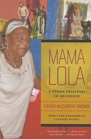 Mama Lola: A Vodou Priestess in Brooklyn, With a New Foreword by Claudine Michel (Comparative Studies in Religion and Society)