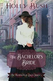 The Bachelor's Bride (The Thompsons of Locust Street)