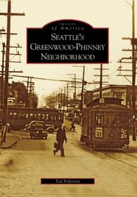 Seattle's Greenwood-Phinney Neighborhood (Images of America: Washington)