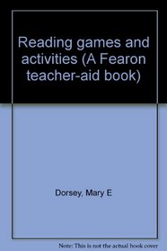 Reading Games and Activities (A Fearon Teacher-Aid Book)