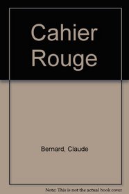 The Cahier Rouge of Claude Bernard