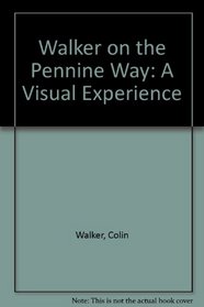 WALKER ON THE PENNINE WAY: A VISUAL EXPERIENCE