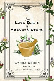 The Love Elixir of Augusta Stern: A Novel