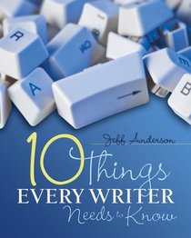 The Ten Things Every Writer Needs to Know