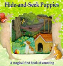 Hide and Seek Puppies: A Magical First Book of Counting (Magic Windows: Pull the Tabs! Change the Pictures!)