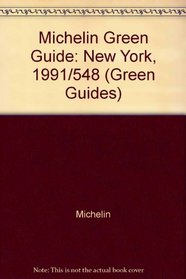 Michelin Green Guide: New York, 1991/548 (Green Guides)