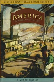 America: A Narrative History, Seventh Edition (Single-Volume Edition)